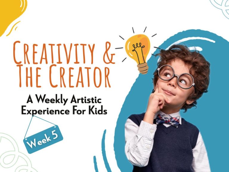 Creativity and The Creator-Week 5
